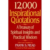 12,000 Inspirational Quotations by Frank S. Mead 